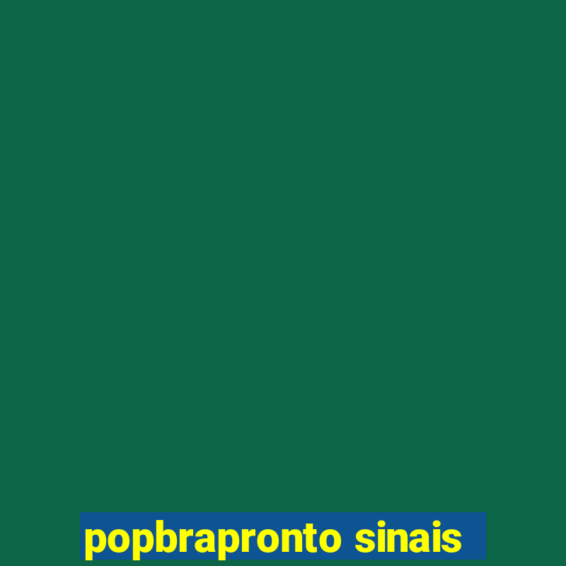 popbrapronto sinais